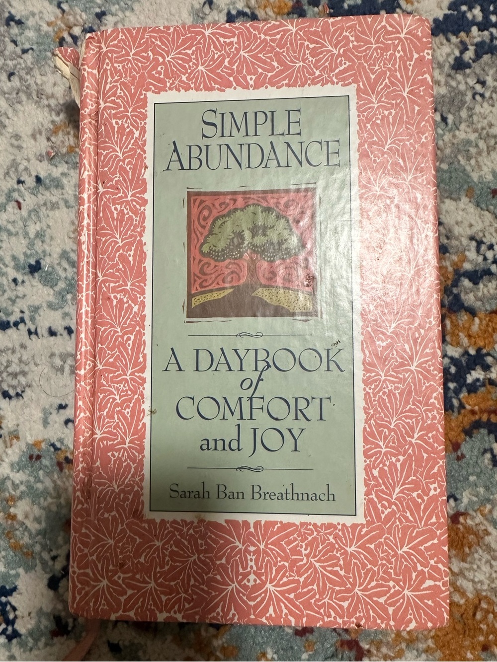 1995 SIMPLE ABUNDANCE A Daybook of Comfort and Joy Sarah Ban Breathnach